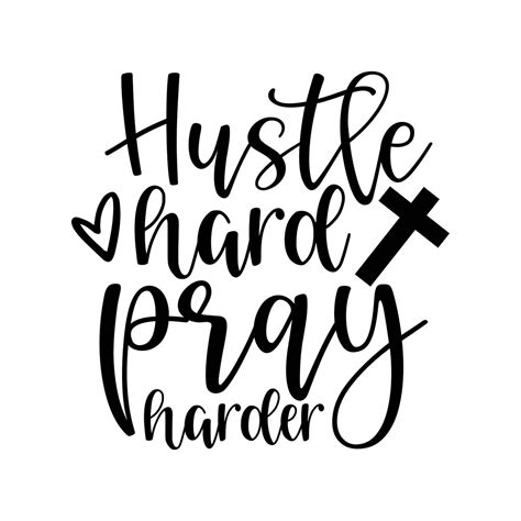 Hustle Hard Pray Harder Prayer Svg Decal Files Cut Files For Cricut