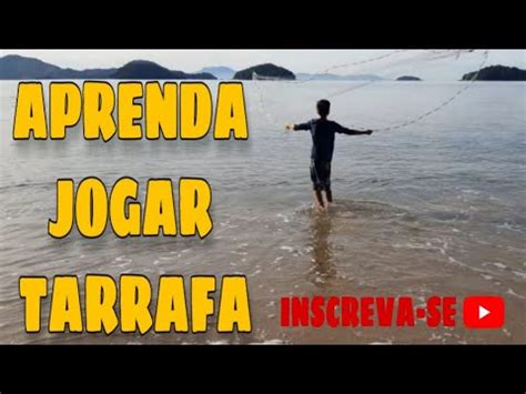 Como Jogar Tarrafa Passo A Passo Aprenda Abrir Uma Tarrafa Uma