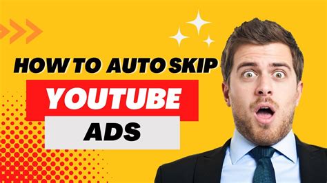 How To Auto Skip YouTube Ads Quick And Easy Step By Step Tutorial