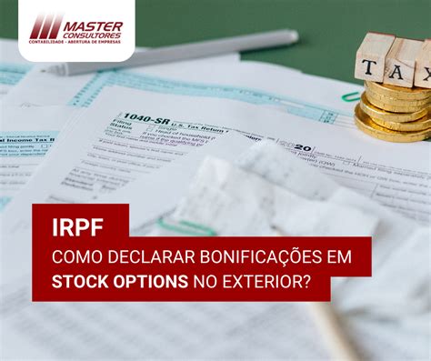 Irpf Como Declarar Bonifica Es Em Stock Options No Exterior