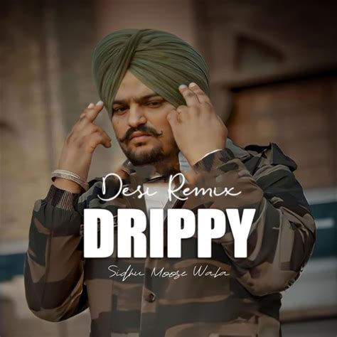 Drippy Desi Remake Sidhu Moosewala Single Album By Jot Musix