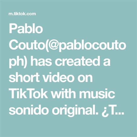 Pablo Couto Pablocoutoph Has Created A Short Video On Tiktok With