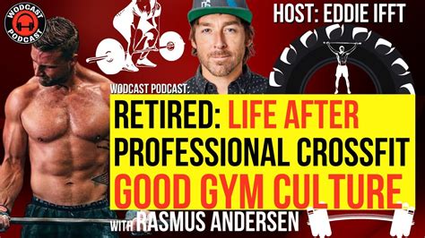 Retired From Professional Crossfit And Gym Culture With Rasmus