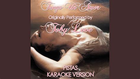 Tengo Un Amor Karaoke Version Originally Performed By Toby Love