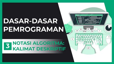 Dasar Pemrograman 03 Notasi Algoritma Kalimat Deskriptif Youtube