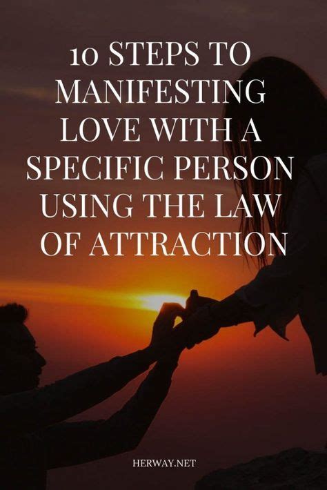 Steps To Manifesting Love With A Specific Person Using The Law Of