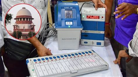 Supreme Court Decision On Evm Vvpat Verification Daily Current