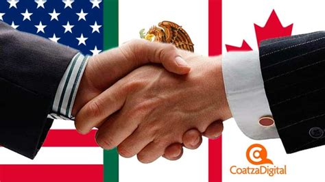 México Canadá Y Estados Unidos Firman El Tratado De Libre Comercio T Mec Coatza Digital