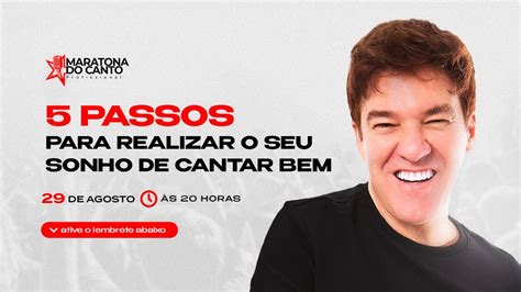 Passos Para Realizar O Seu Sonho De Cantar Bem Youtube