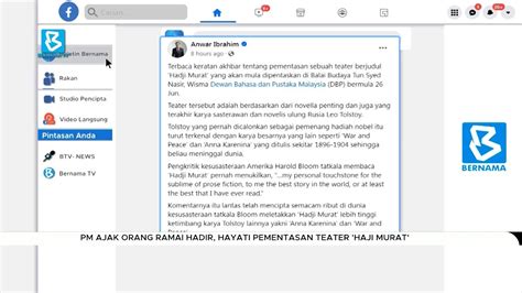 Pm Anwar Ajak Orang Ramai Hadir Hayati Pementasan Teater Haji Murat