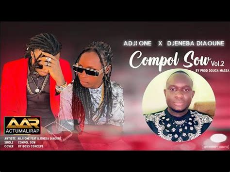 Adji One Centhiago Ft Djneba Diaoune Compol Sow Vol Son Youtube