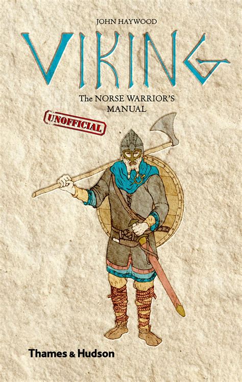 Viking The Norse Warrior S Unofficial Manual Ebook By John Haywood