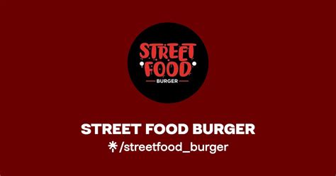 Street Food Burger Instagram Facebook Tiktok Linktree