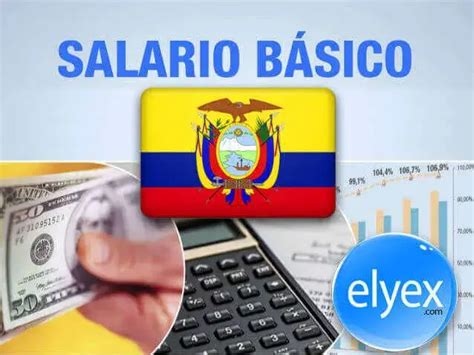 Salario Básico Unificado en Ecuador desde el 2011 2025 elyex