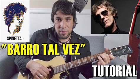 Como Tocar Barro Tal Vez De Spinetta En Guitarra Tutorial Acordes