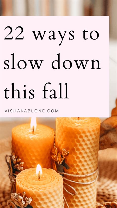 22 Ways to Slow Down this Fall - Vishaka Blone