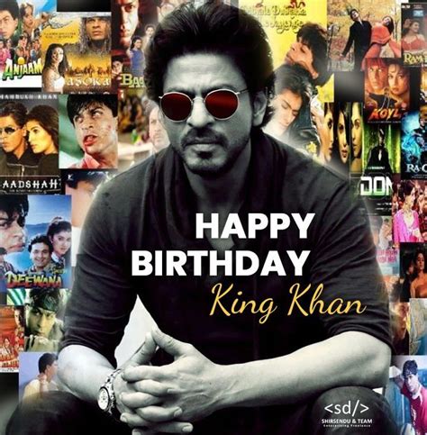 Shahrukh Khan Happy Birthday King Wish You Happy Birthday Shahrukh Khan