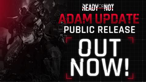 Ready Or Not Ready Or Not Public Release Adam Update Steam News