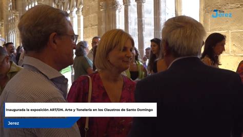 Inaugurada La Exposici N Art On Arte Y Toneler A En Los Claustros De