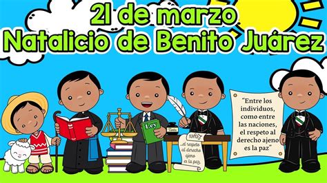 Celebración del Natalicio de Benito Juárez 21 de Marzo para los Niños