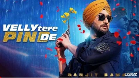 Velly Tere Pind Da New Punjabi Song By Ranjit Bawa New Leaked Song