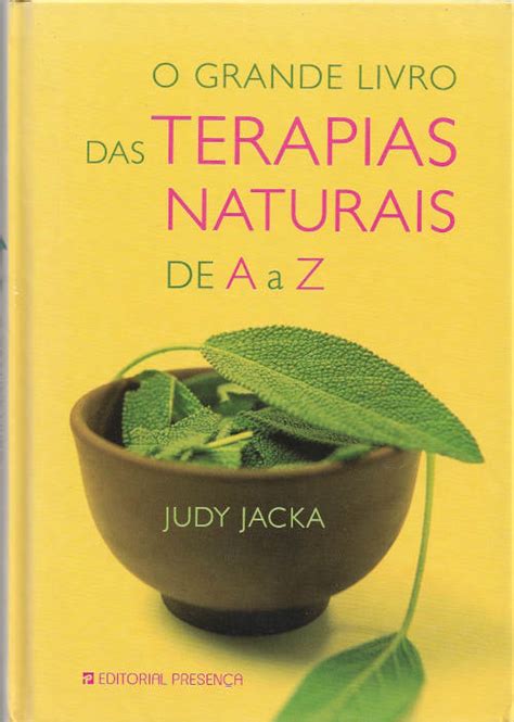 O Grande Livro Das Terapias Naturais De A A Z