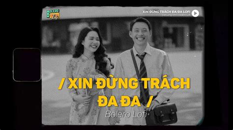 Xin Đừng Trách Đa Đa Lofi Ver X Phạm Thiêng Ngân ~ Ai Làm Ai Làm Cho Giọt Mưa Tuôn Youtube