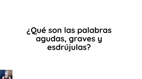 Palabras agudas graves y esdrújulas YouTube