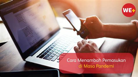 Cara Menambah Pemasukan Di Masa Pandemi We Blog