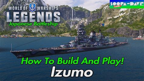 Izumo How To Be More Effective World Of Warships Legends Guide Youtube