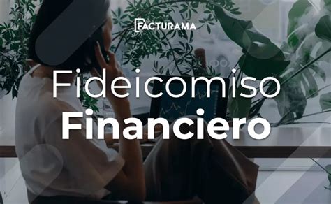 ¿cómo Funciona Un Fideicomiso Financiero En México