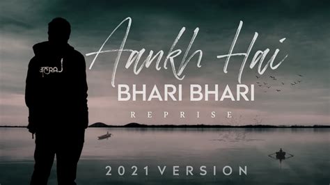 Aankh Hai Bhari Bhari Reprise Jalraj Kumar Sanu Latest Hindi Sad Song 2021 Youtube