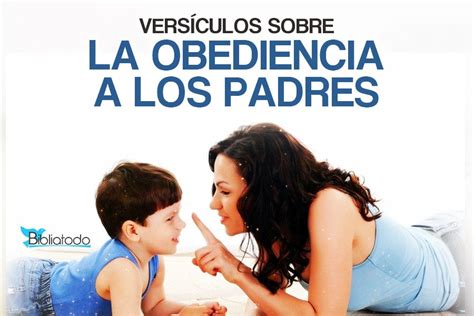 15 Versículos de la Biblia sobre la Obediencia a los Padres