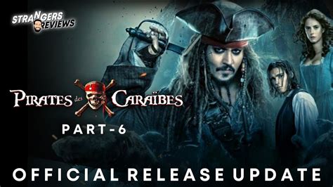 Pirates Of The Caribbean Release Date Pirates Of The Caribbean