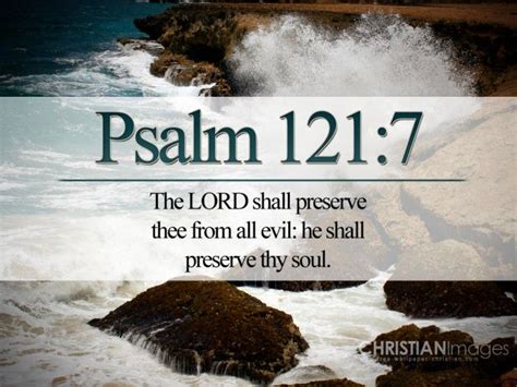 The Lord Shall Preserve Thee From All Evil He Shall Preserve Thy Soul