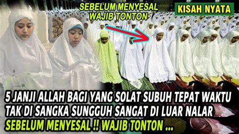 Akibat Solat Subuh Tepat Waktu Allah Swt Janjikan Hal Ini Sebelum