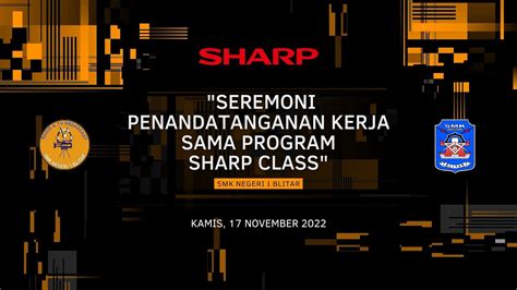 LIVE SEREMONI PENANDATANGANAN KERJA SAMA PROGRAM SHARP CLASS SMKN