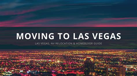 Moving To Las Vegas Las Vegas NV Relocation Homebuyer Guide