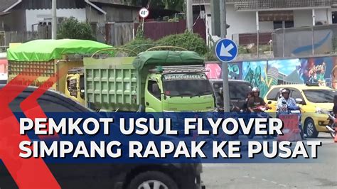 Pemkot Balikpapan Usulkan Fly Over Hingga Underpass Muara Rapak Ke