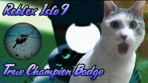 True Champion Tc Badge Roblox Isle 9 Youtube