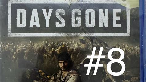 Days Gone ايام مضت تختيم لعبة دايز كون Youtube