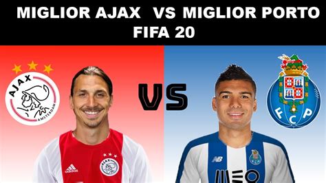 La Migliore Ajax Vs Il Miglior Porto Quanti Talenti Fifa