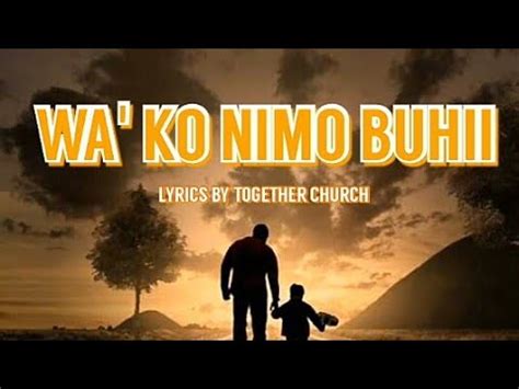 Wa Ko Nimo Buhii Lyrics Together Church Youtube