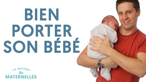 Bébé comment le porter