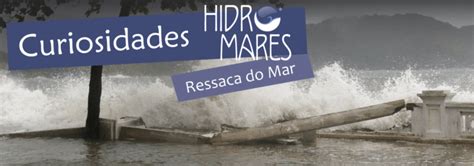 Como Funcionam As Ressacas Do Mar Hidromares