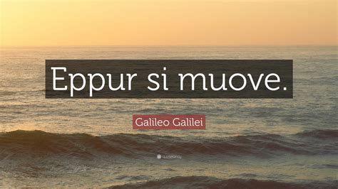 Galileo Galilei Quote Eppur Si Muove 9 Wallpapers Quotefancy