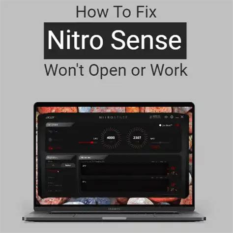 How To Fix Nitro Sense Won T Open Or Work 4 Solutions