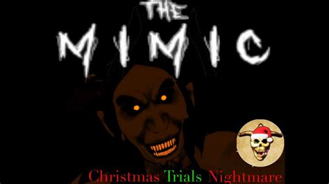 Roblox The Mimic Christmas Trials Nightmare Mode Youtube