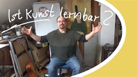 Ist Kunst Lernbar Youtube