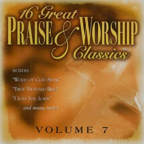 16 Great Praise And Worship Classics Vol 7